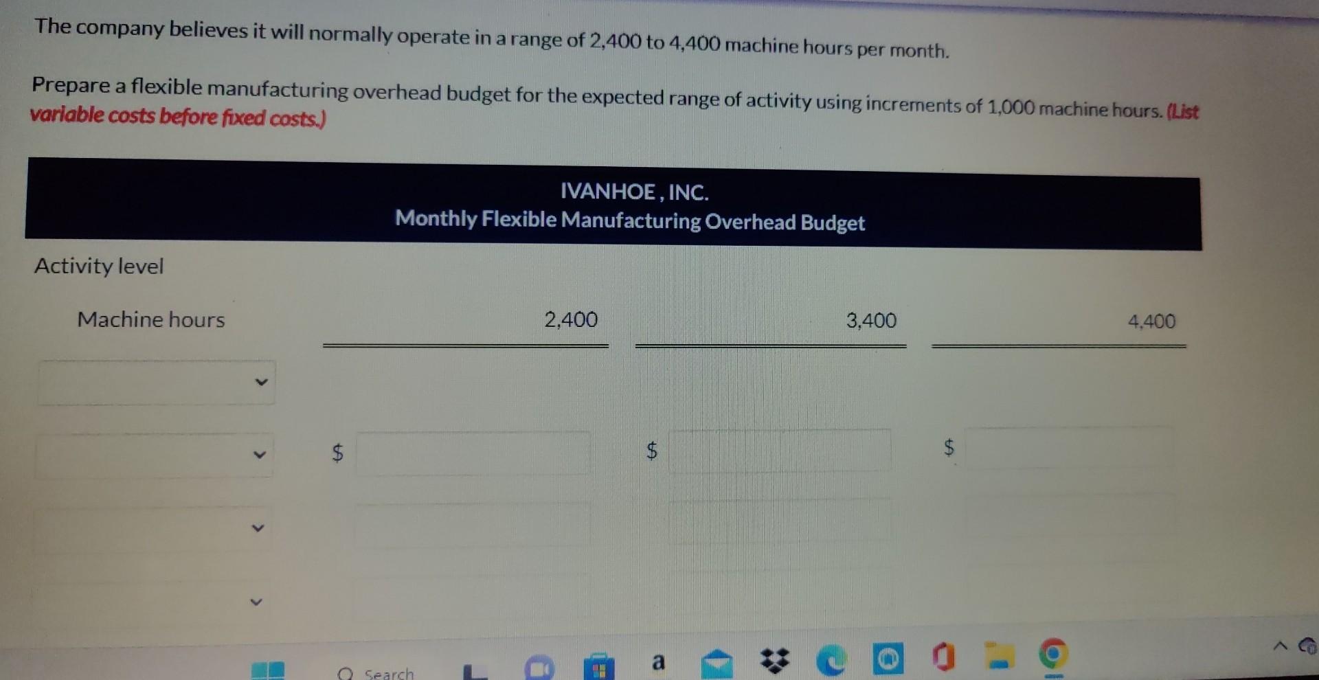 hours. Variable manufacturing overhead costs per machine hour are as follows: Indirect