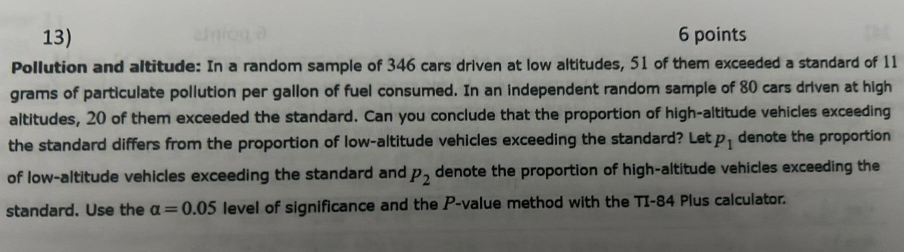 13) 6 points Pollution and altitude: In a random sample of 346