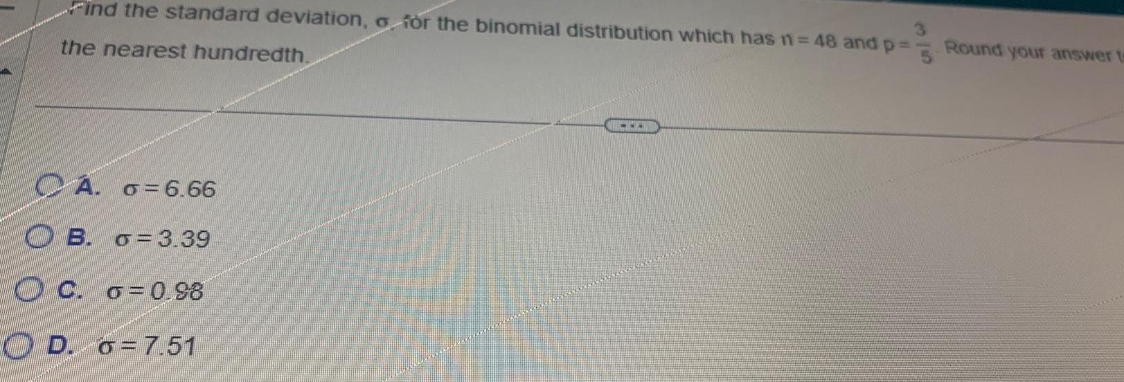 Find the standard deviation, for the binomial distribution which has n =