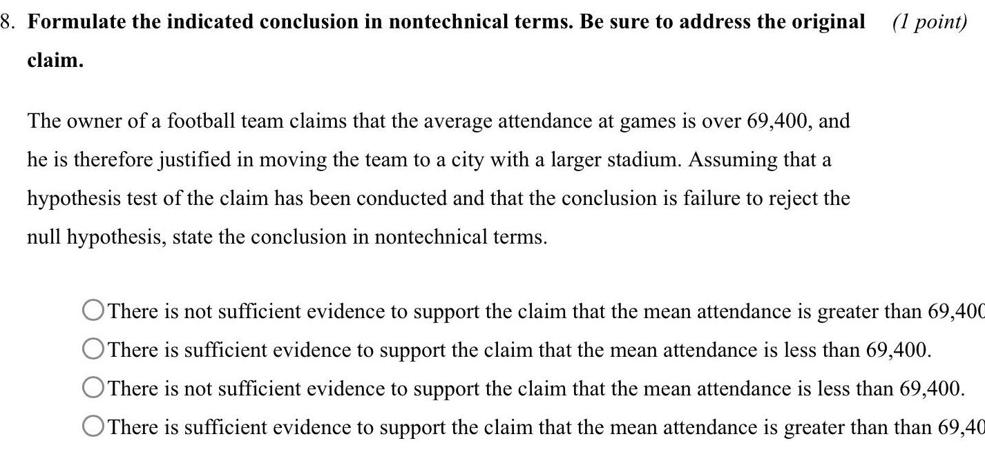 8. Formulate the indicated conclusion in nontechnical terms. Be sure to address
