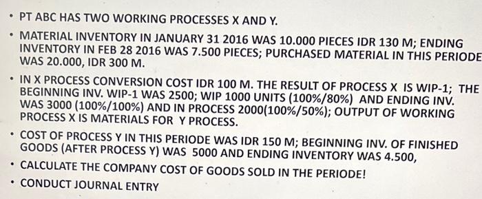 PT ABC HAS TWO WORKING PROCESSES X AND Y. MATERIAL INVENTORY IN