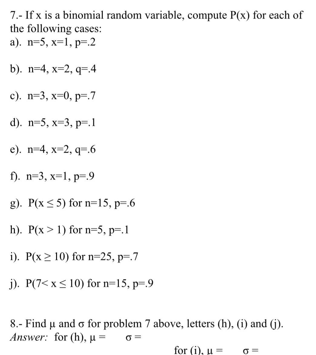 7.- If x is a binomial random variable, compute P(x) for each