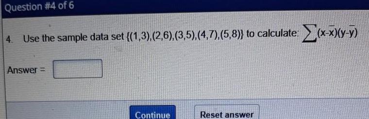 Question #4 of 6 4. Use the sample data set {(1,3),(2,6),(3,5),(4,7),(5,8)}} to