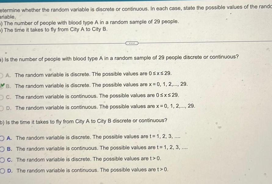 etermine whether the random variable is discrete or continuous. In each case,