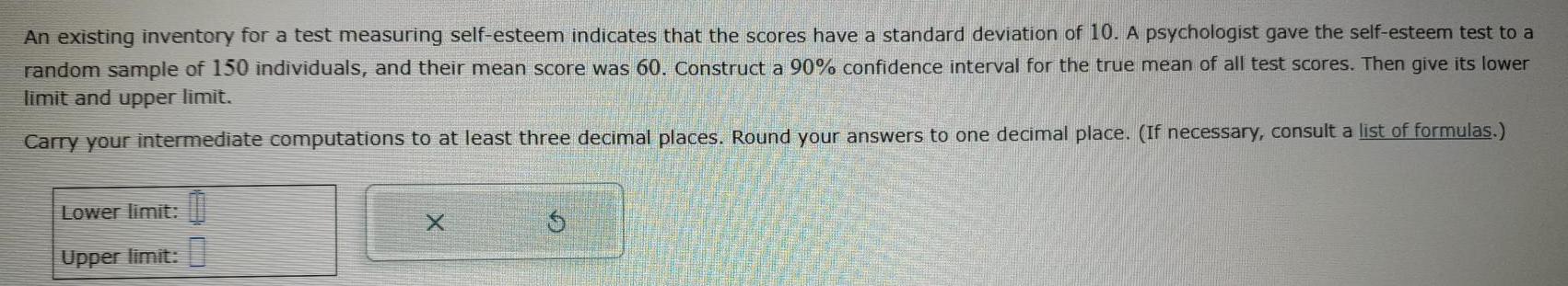 An existing inventory for a test measuring self-esteem indicates that the scores