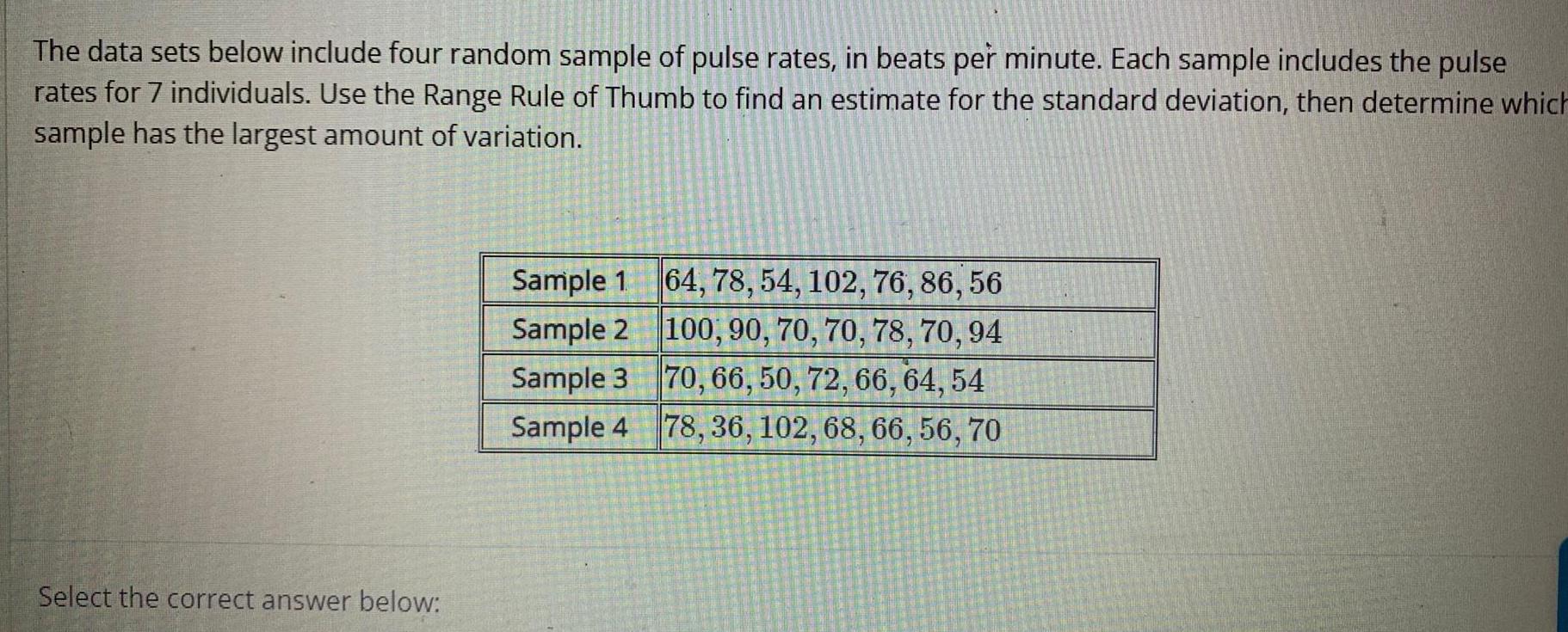 The data sets below include four random sample of pulse rates, in
