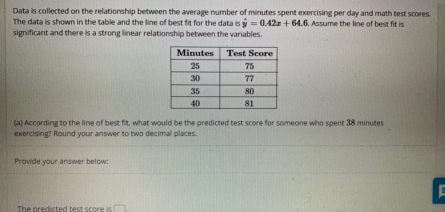 Data is collected on the relationship between the average number of minutes