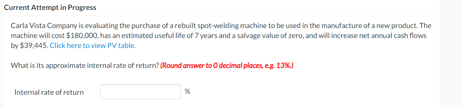 Current Attempt in Progress Carla Vista Company is evaluating the purchase of