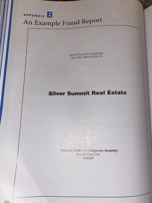 326 APPENDIX B An Example Fraud Report INVESTIGATIVE REPORT ON IVAN BEN