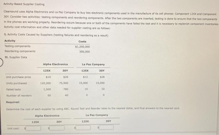 Activity-Based Supplier Costing Clearsound uses Alpha Electronics and La Paz Company to