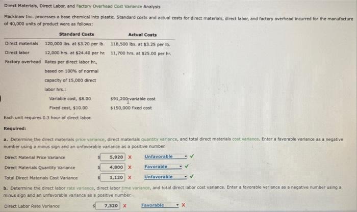 Direct Materials, Direct Labor, and Factory Overhead Cost Variance Analysis Mackinaw Inc.