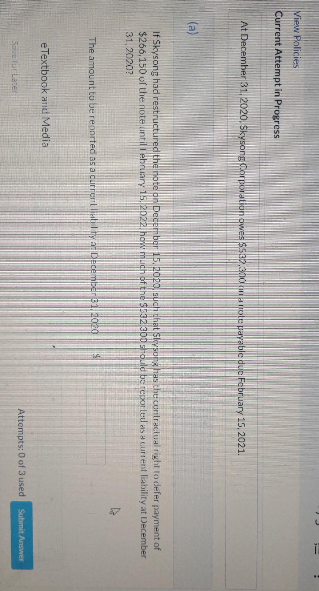 View Policies Current Attempt in Progress At December 31, 2020, Skysong Corporation