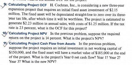 9. Calculating Project OCF H. Cochran, Inc., is considering a new three-year