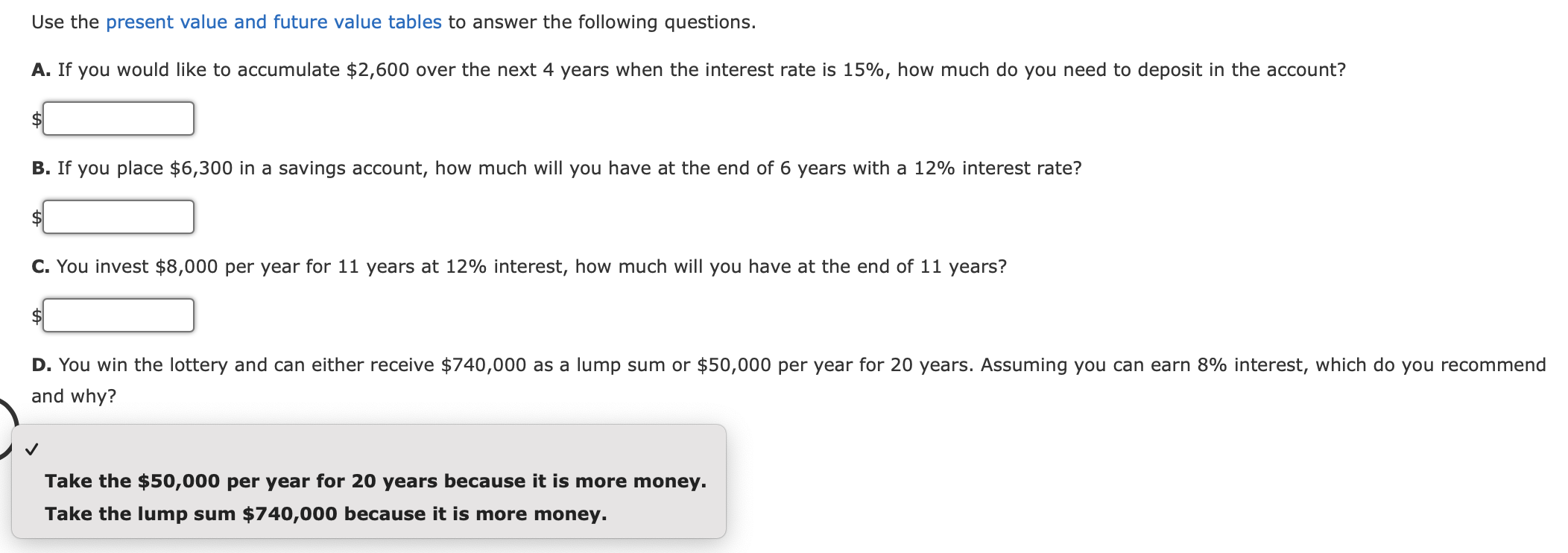 Use the present value and future value tables to answer the following