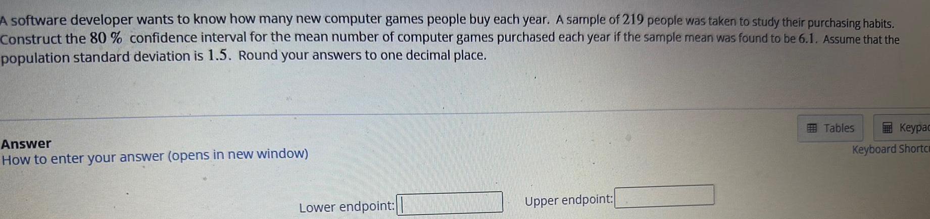 A software developer wants to know how many new computer games people