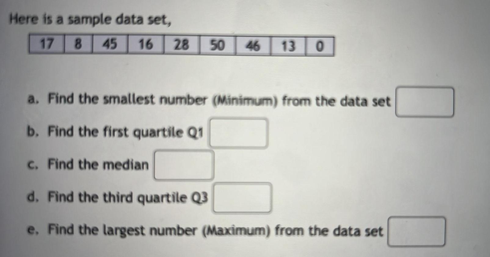 Here is a sample data set, 17 8 45 16 28 50