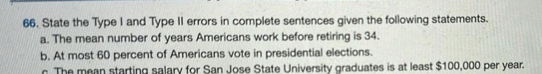 66. State the Type I and Type II errors in complete sentences