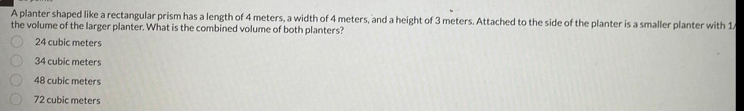 A planter shaped like a rectangular prism has a length of 4