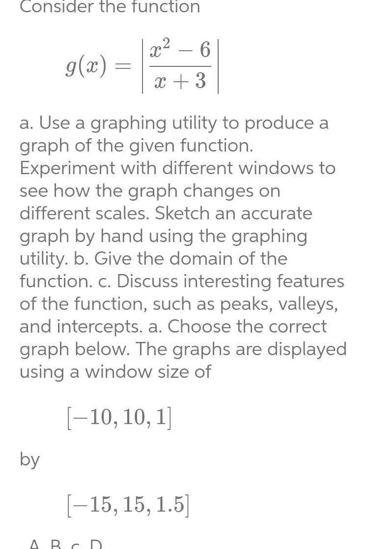 Consider the function g(x) = - x +3 6 a. Use a