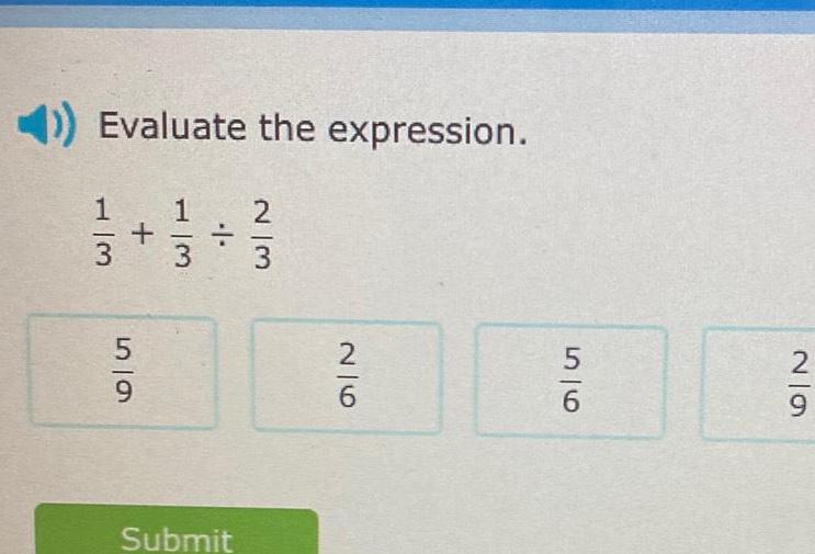 Evaluate the expression. + 1 3 23 13 9 27 56 26