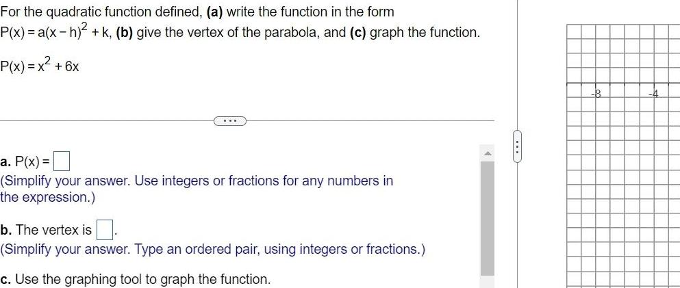 For the quadratic function defined, (a) write the function in the form