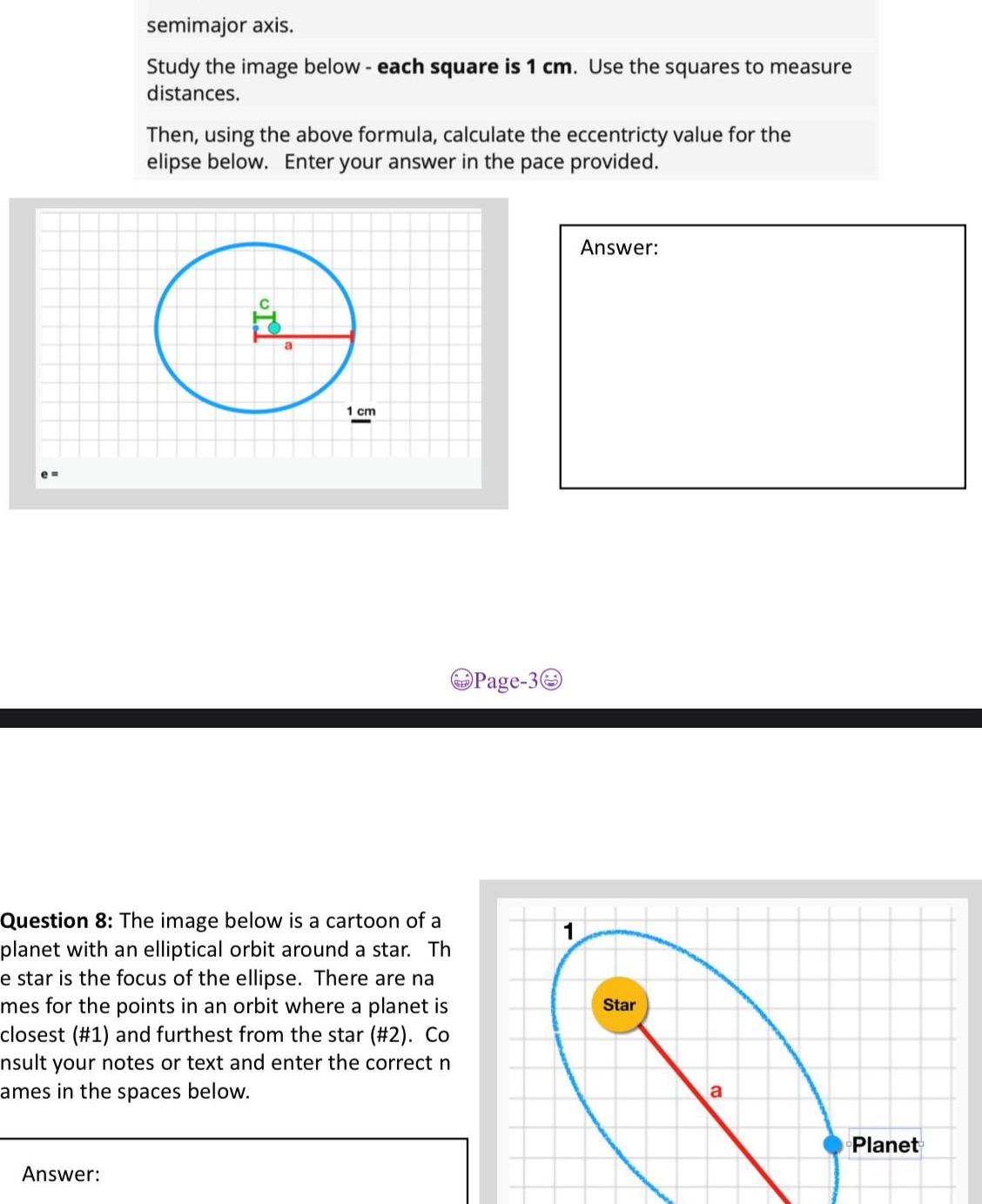 semimajor axis. Study the image below - each square is 1 cm.