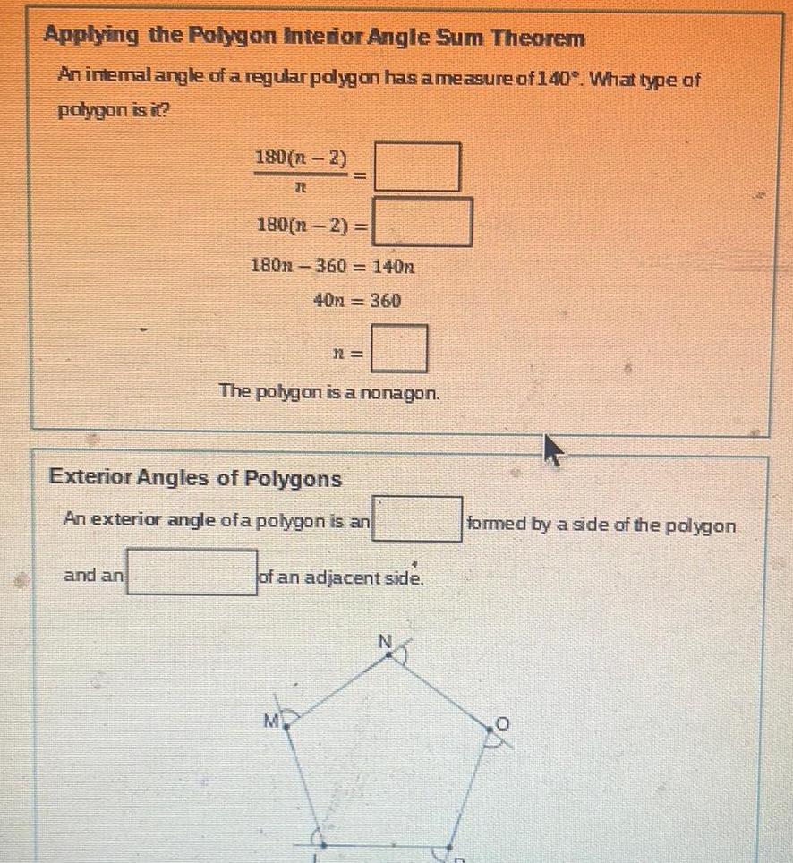 Applying the Polygon Interior Angle Sum Theorem An interal angle of a