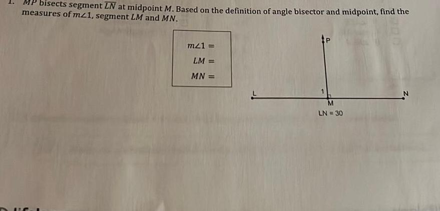 MP bisects segment LN at midpoint M. Based on the definition of