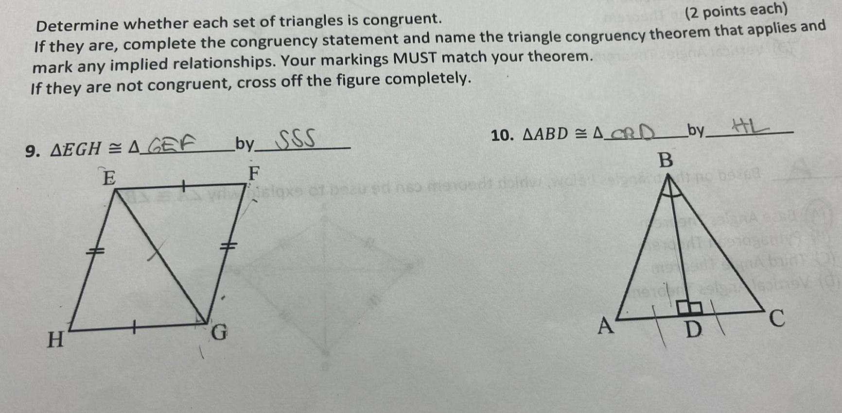 (2 points each) If they are, complete the congruency statement and name