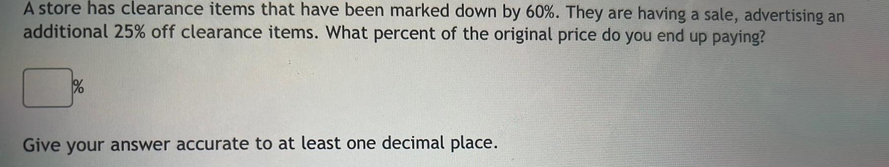 A store has clearance items that have been marked down by 60%.