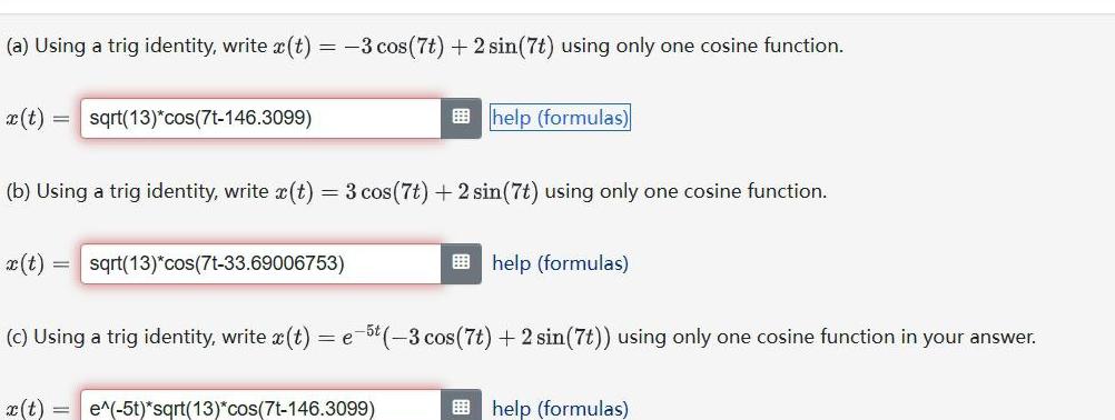 (a) Using a trig identity, write x(t) = -3 cos(7t) + 2