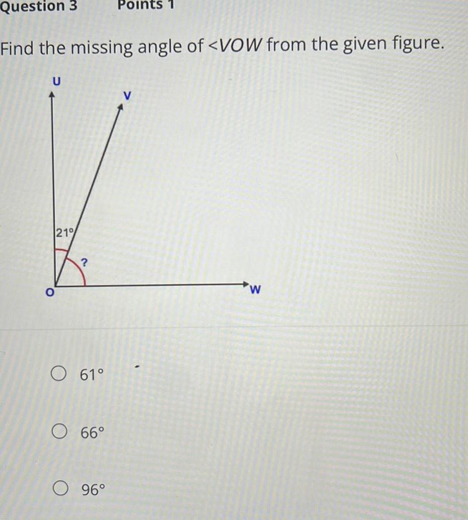 Question 3 Points Find the missing angle of