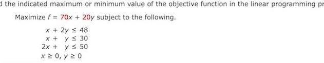 d the indicated maximum or minimum value of the objective function in