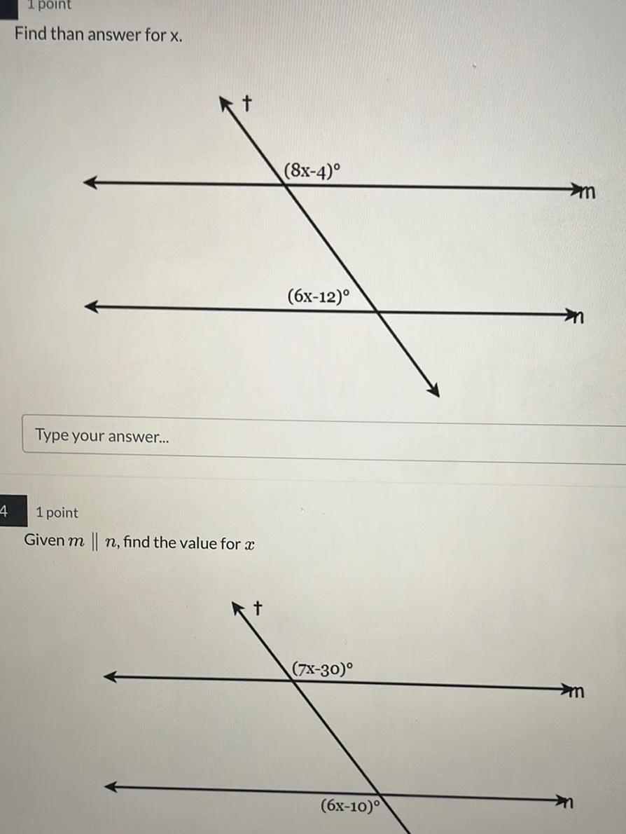 4 point Find than answer for x. Type your answer... 1 point