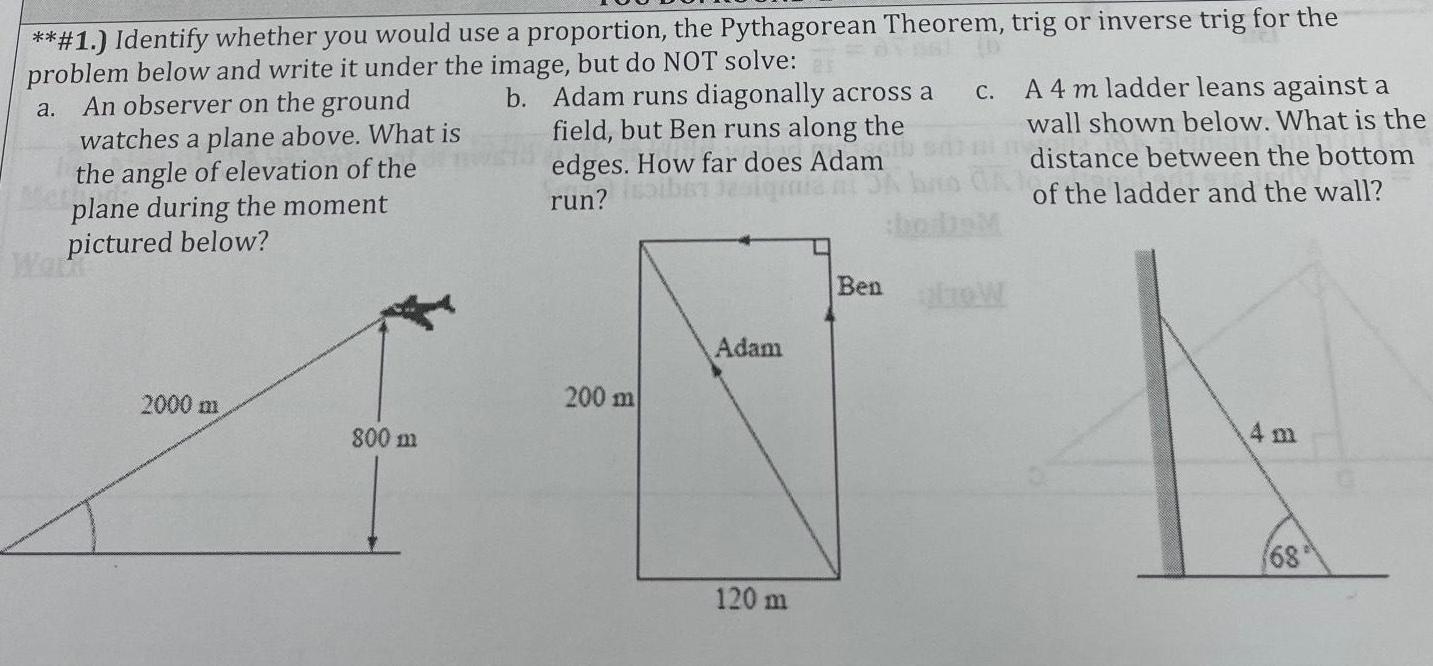 **#1.) Identify whether you would use a proportion, the Pythagorean Theorem, trig