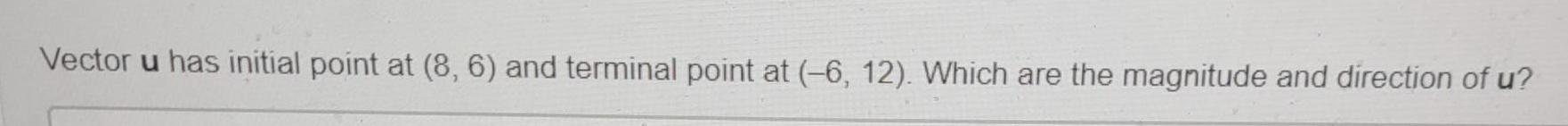 Vector u has initial point at (8, 6) and terminal point at