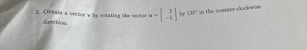 3. Obtain a vector v by rotating the vector u = direction.