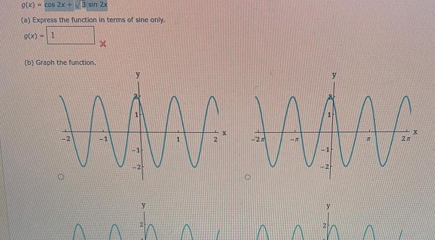 g(x) = cos 2x + 3 sin 2x (a) Express the function