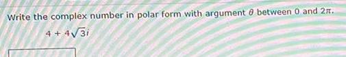 Write the complex number in polar form with argument between 0 and