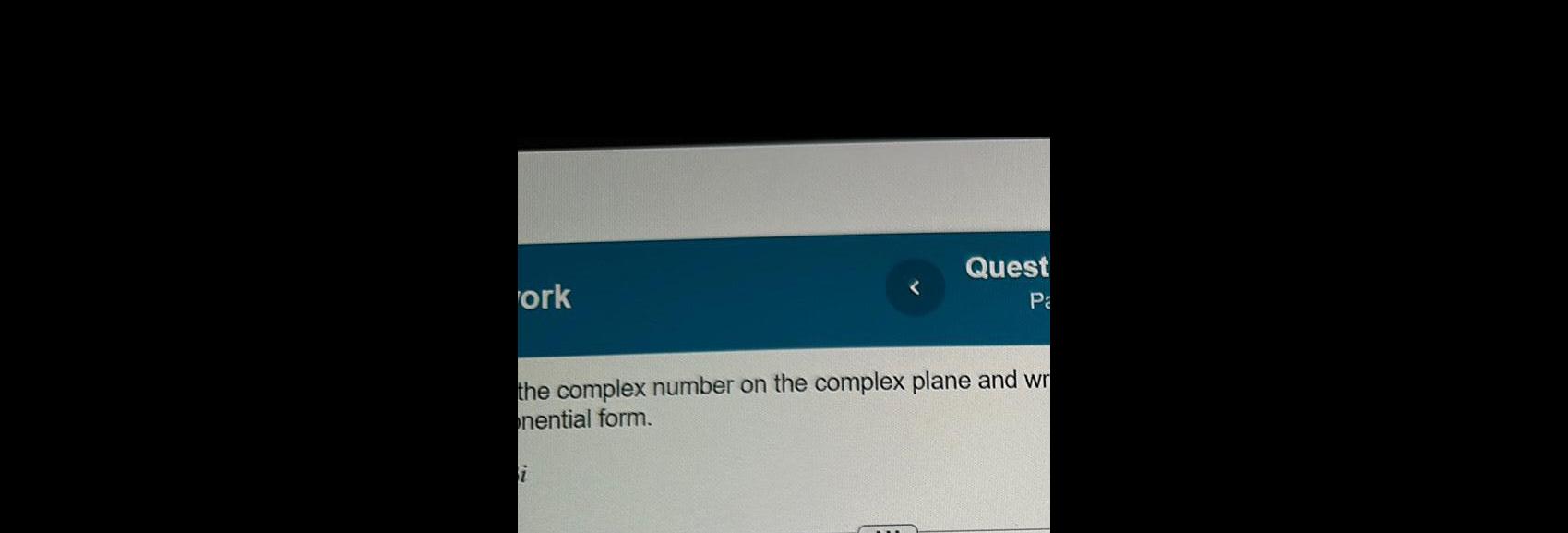ork Quest Pa the complex number on the complex plane and wr