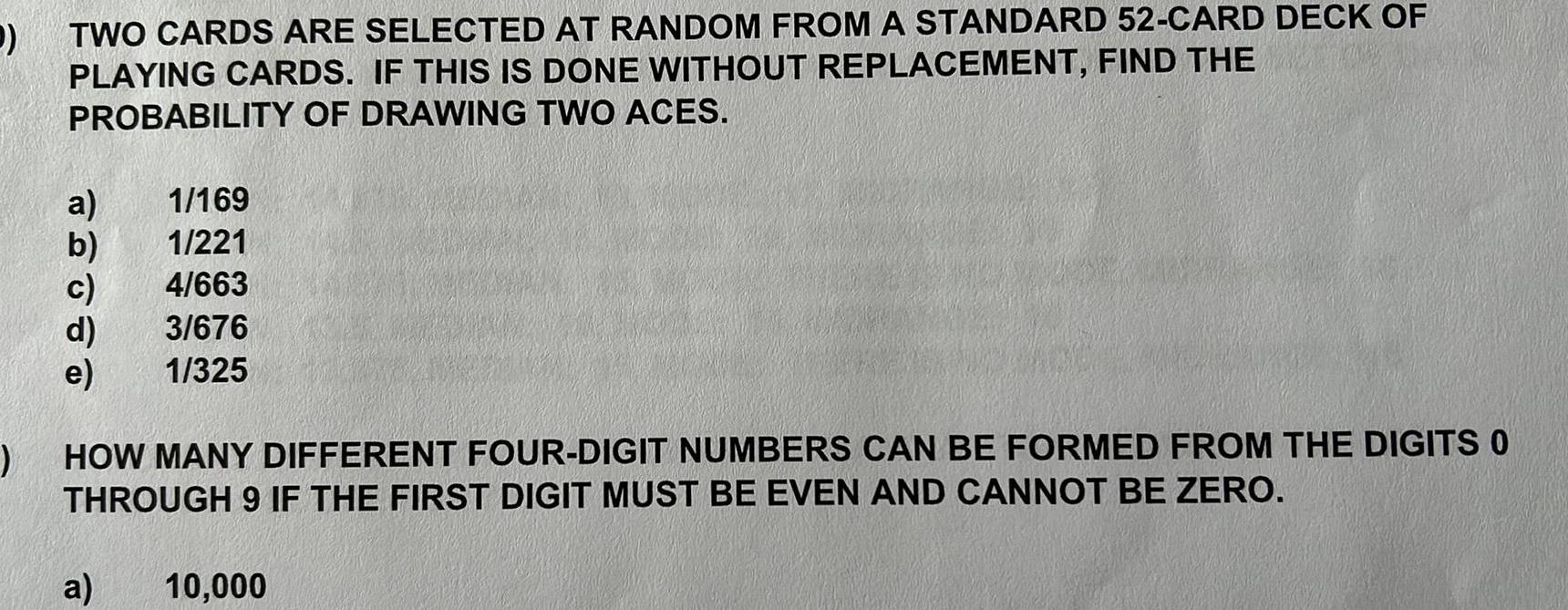 D) TWO CARDS ARE SELECTED AT RANDOM FROM A STANDARD 52-CARD DECK