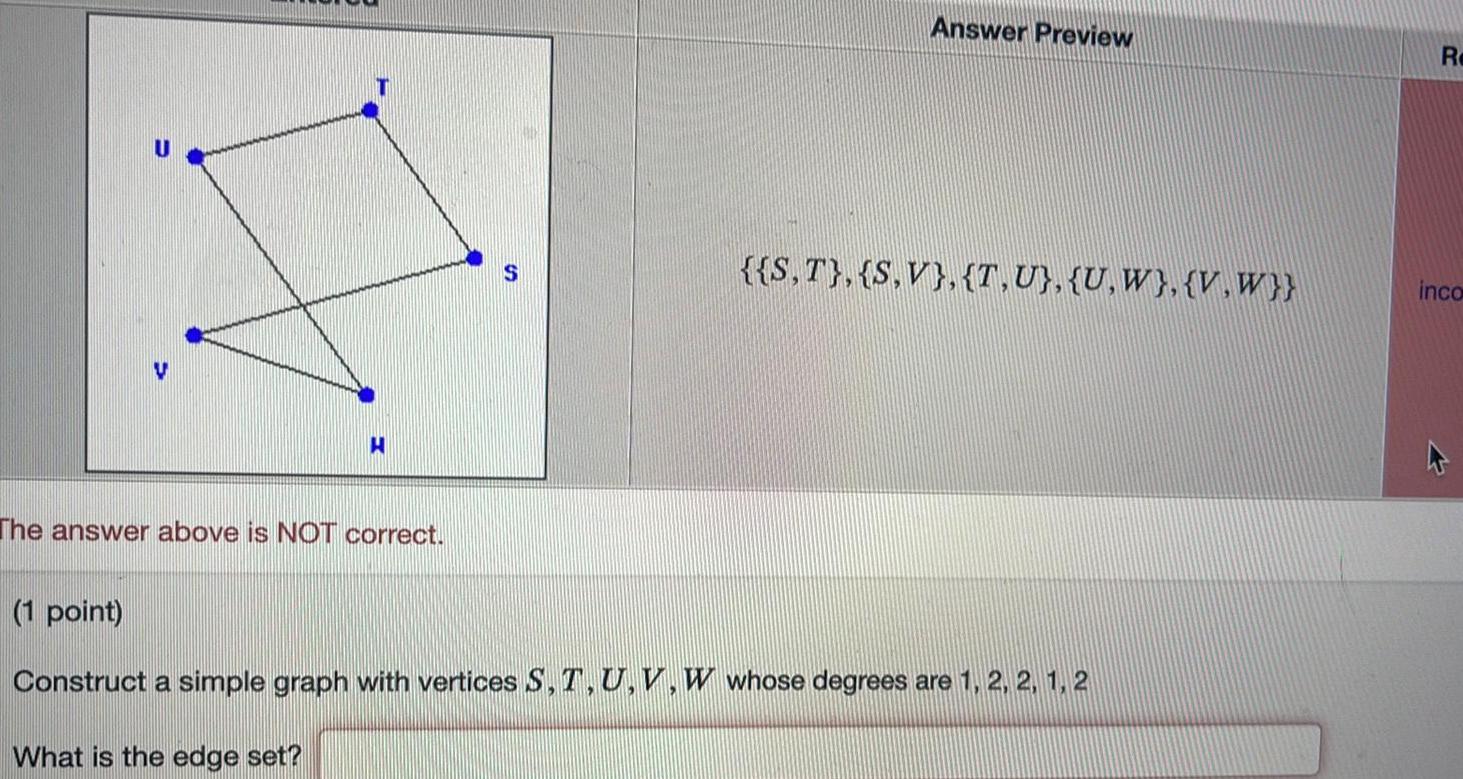 H Answer Preview R S {{S,T}, {S,V}, {T, U}, {U, W}, {V,