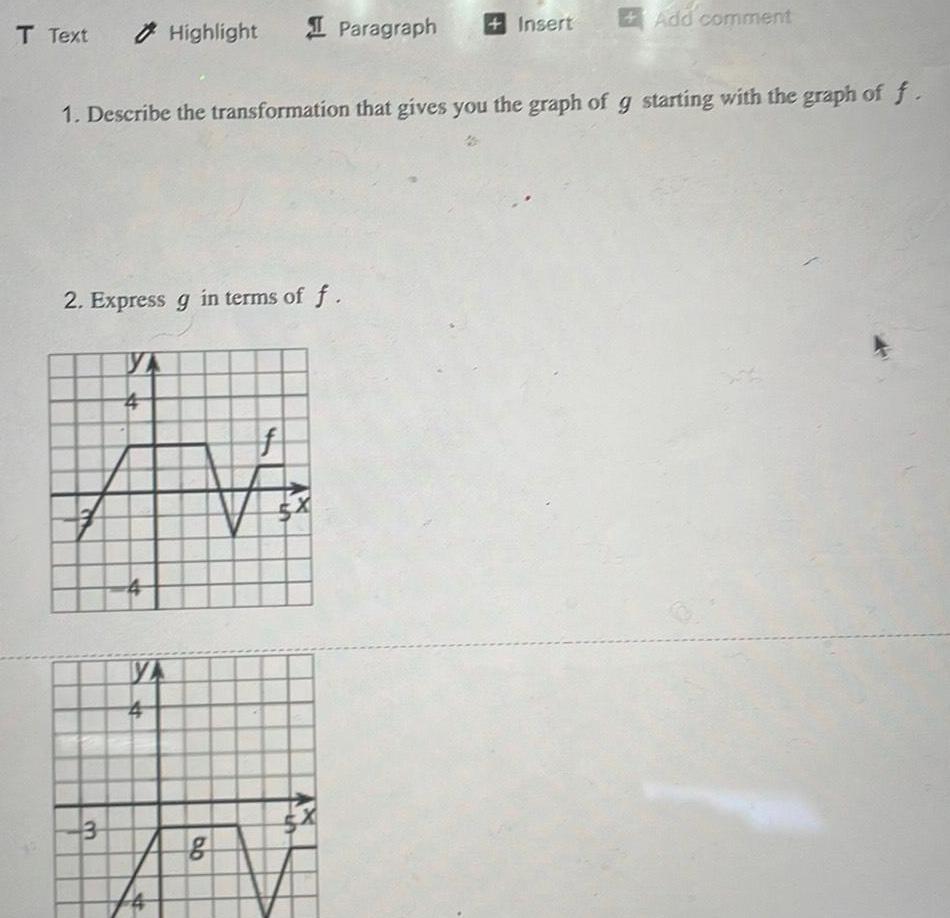 T Text Highlight Paragraph +Insert +Add comment 1. Describe the transformation that