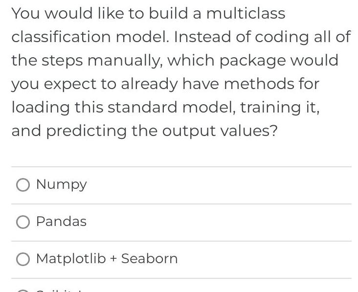 You would like to build a multiclass classification model. Instead of coding