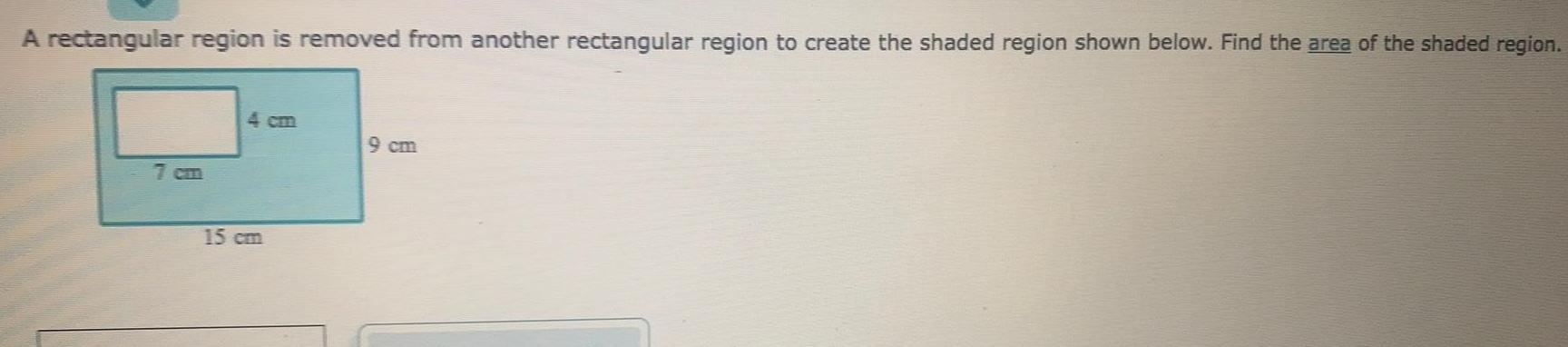 A rectangular region is removed from another rectangular region to create the