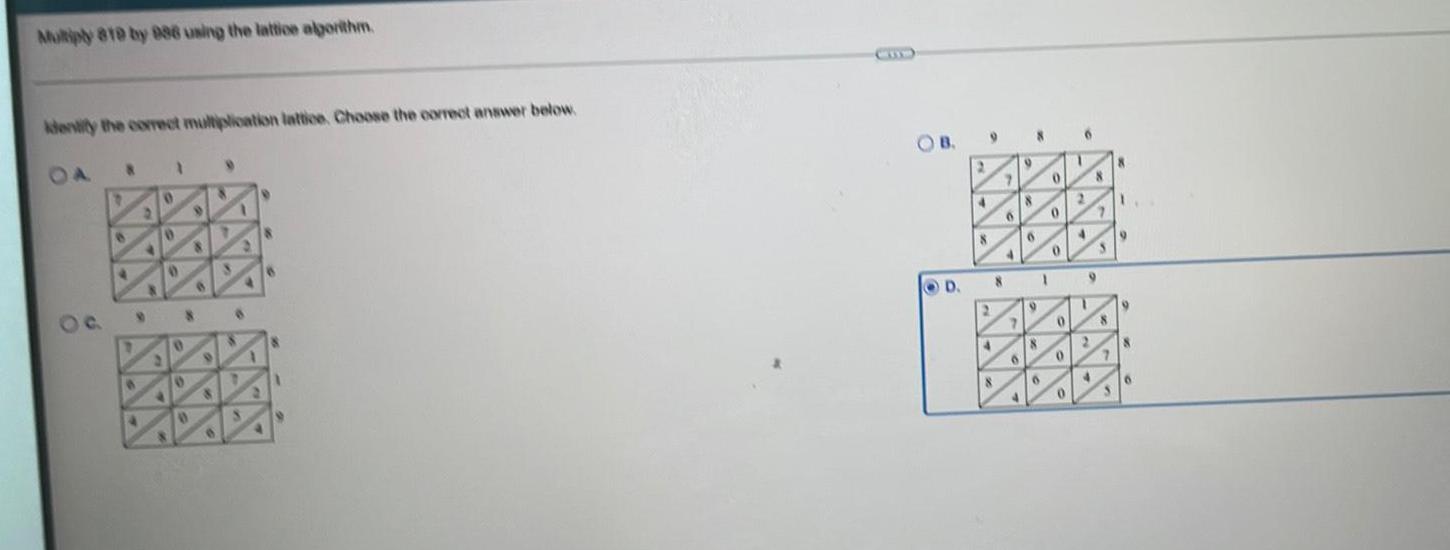 Multiply 810 by 006 using the lattice algorithm Identify the correct multiplication