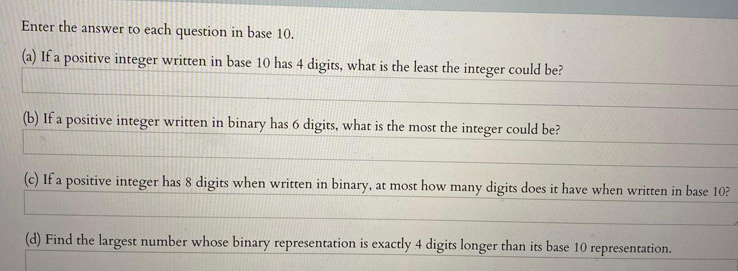 Enter the answer to each question in base 10. (a) If a