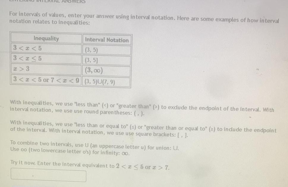 For intervals of values, enter your answer using interval notation. Here are
