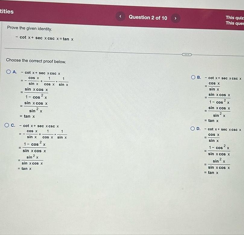 tities Prove the given identity. - cot x+ sec x csc x=tan