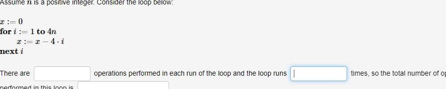 Assume n is a positive integer. Consider the loop below: for i